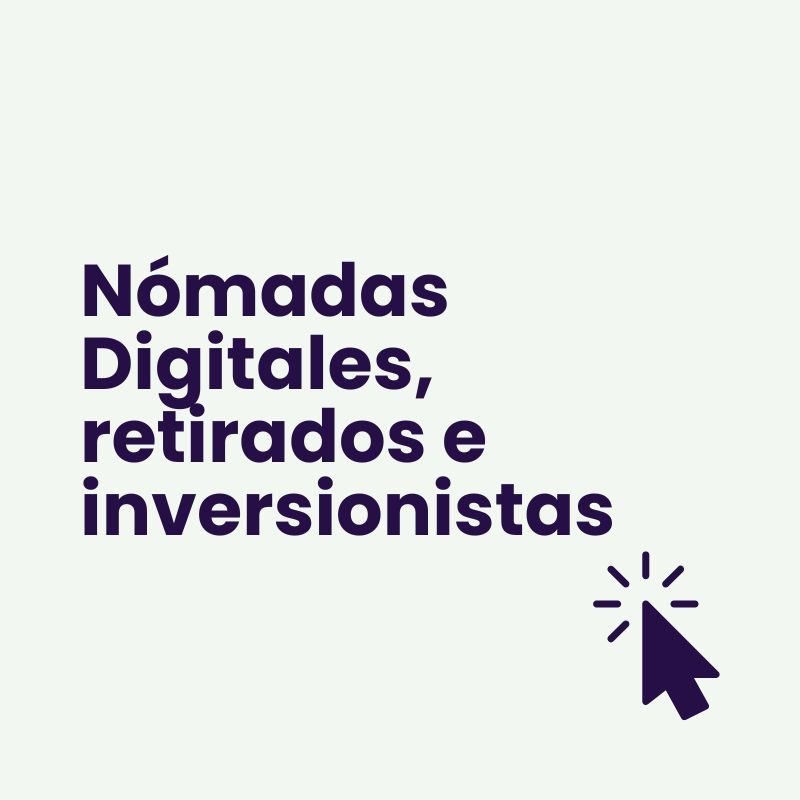 Nómadas Digitales, retirados e inversionistas