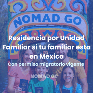 Residencia por unidad familiar con permiso migratorio vigente