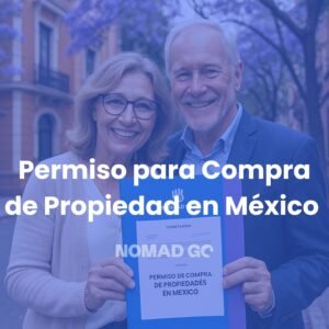 Permiso para Compra de Propiedad en México por Extranjeros